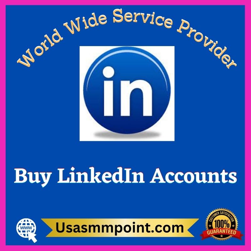 Buy LinkedIn Accounts - 100% Verified USA, UK Aged Accounts