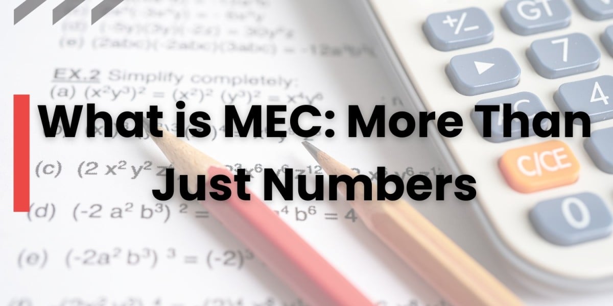 What is MEC: More Than Just Numbers