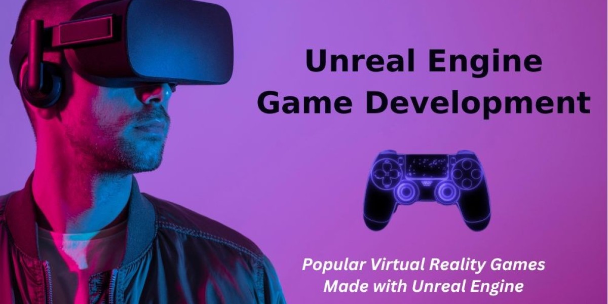 Unreal Engine Game Development - Popular Virtual Reality  Games Made with Unreal Engine