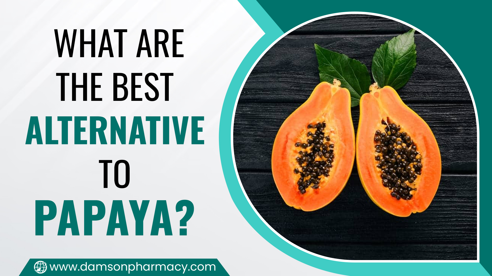What are the Best Alternative to Papaya? - Damson Pharmacy