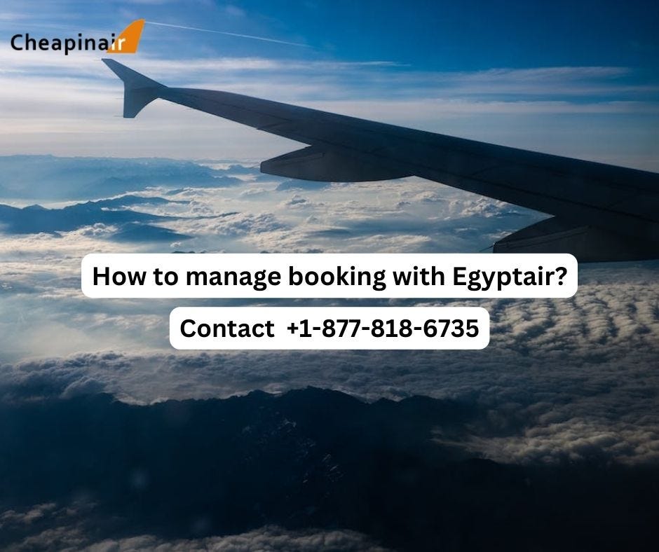 How to Manage Bookings with Egyptair? | by Aravdonga | Sep, 2023 | Medium