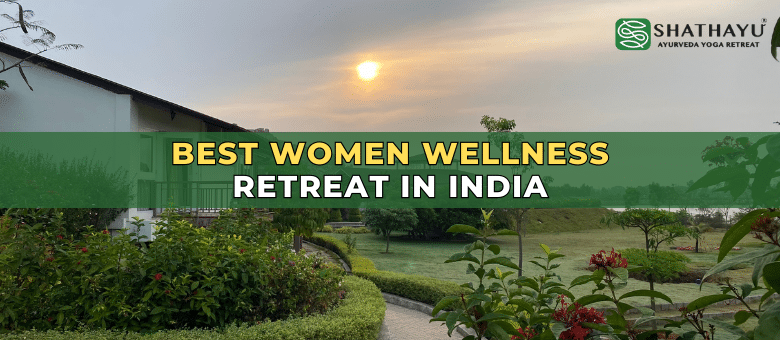 Best Women Wellness Retreat in India