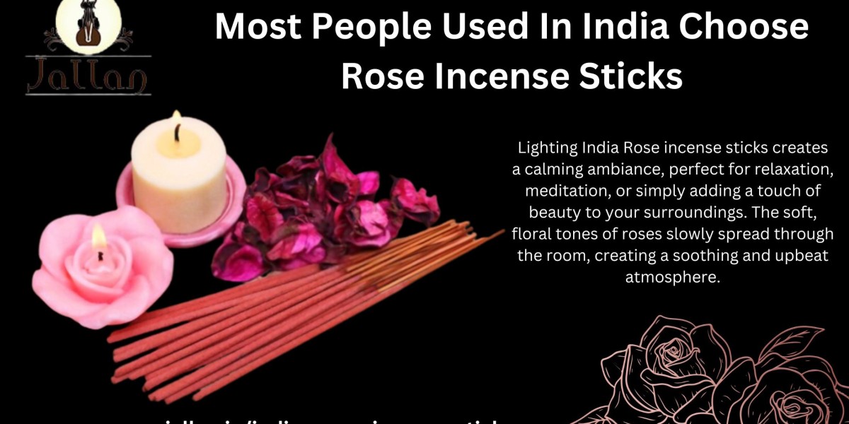 Why Do Most People In India Choose Rose Incense Sticks?