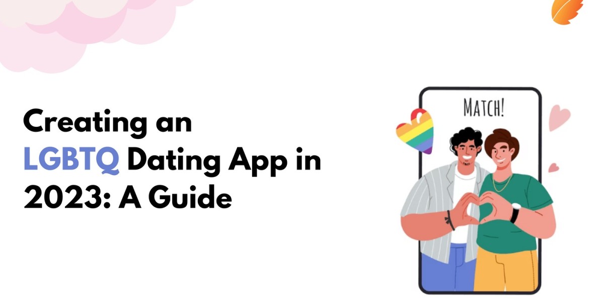 Creating an LGBTQ Dating App in 2023: A Guide