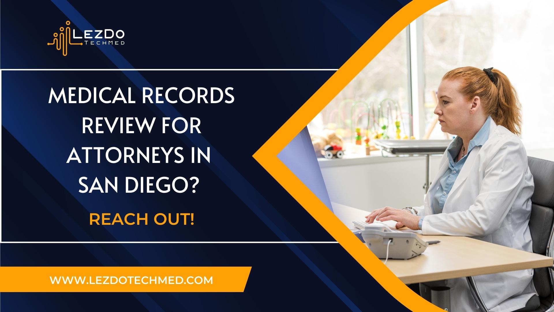 Medical Records Review for Attorneys in San Diego? Reach Out!