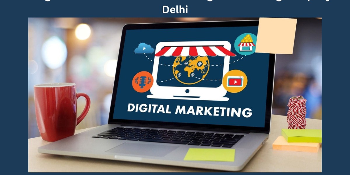 Boosting Your Business with the Best: Digital Marketing Company in Delhi