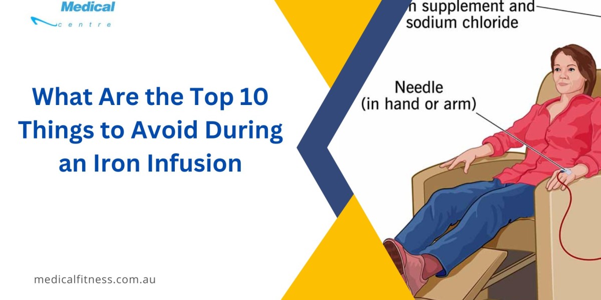 What Are the Top 10 Things to Avoid During an Iron Infusion