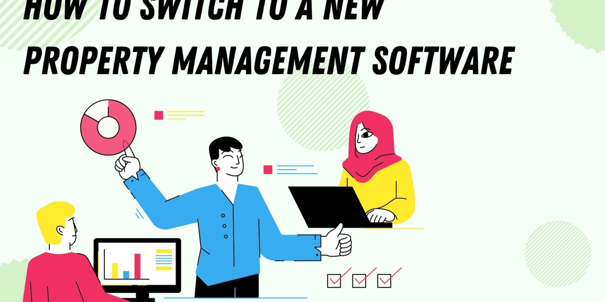 How to Switch to a New Property Management Software