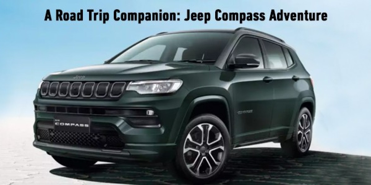 A Road Trip Companion: Jeep Compass Adventure