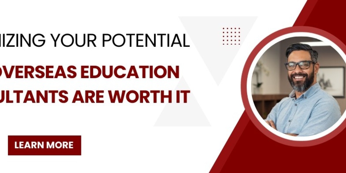 Maximizing Your Potential: Why Overseas Education Consultants Are Worth It