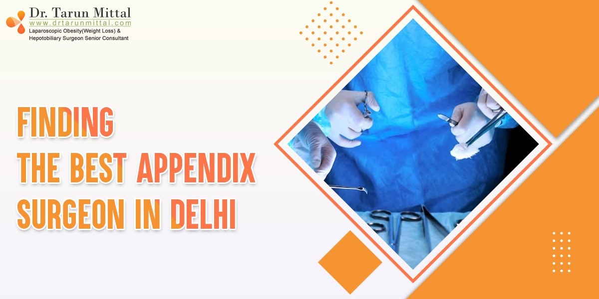 Appendix Surgeon in Delhi