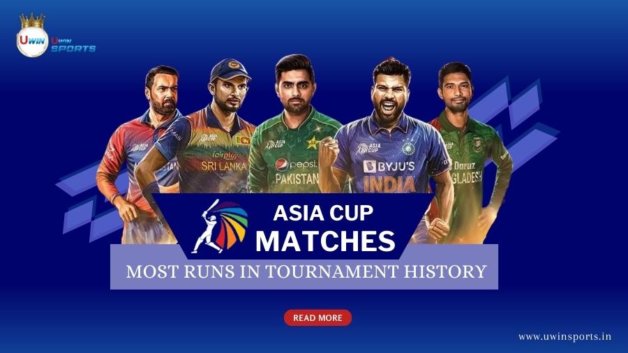 Asia Cup Most Runs in Tournament History | Uwin sports