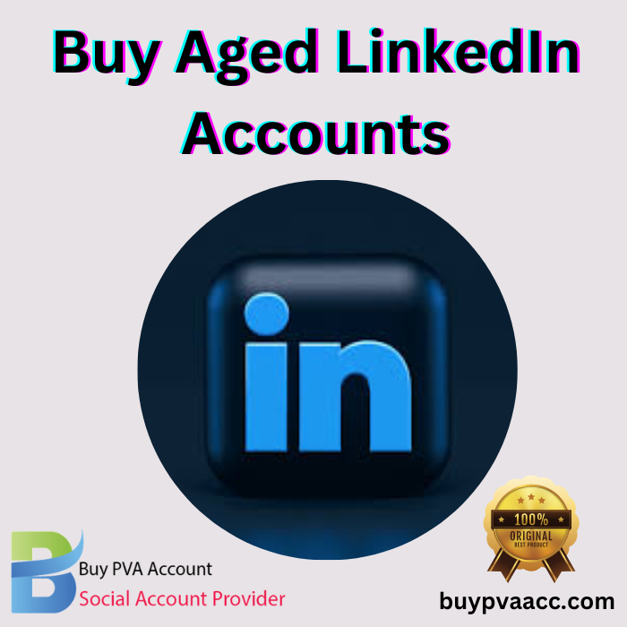 Buy aged LinkedIn accounts | 100% Verified accounts