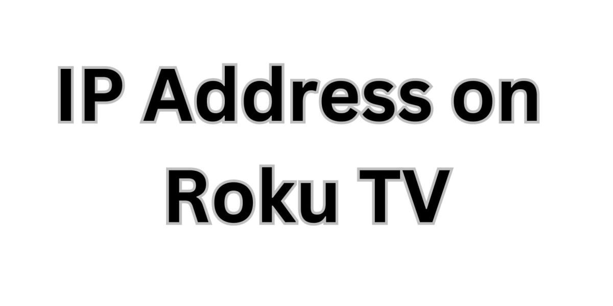 Where is the IP address on a Roku TV?