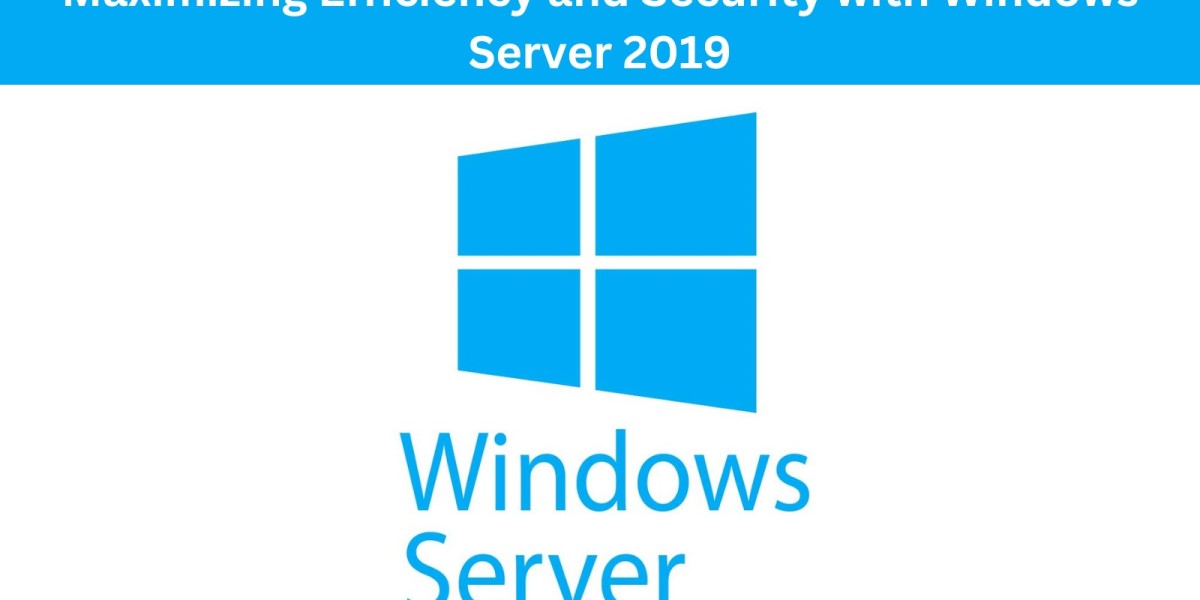 Maximizing Efficiency and Security with Windows Server 2019