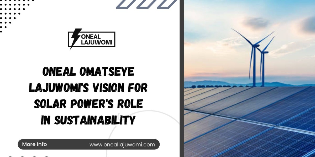 Oneal Omatseye Lajuwomi's Vision for Solar Power's Role in Sustainability