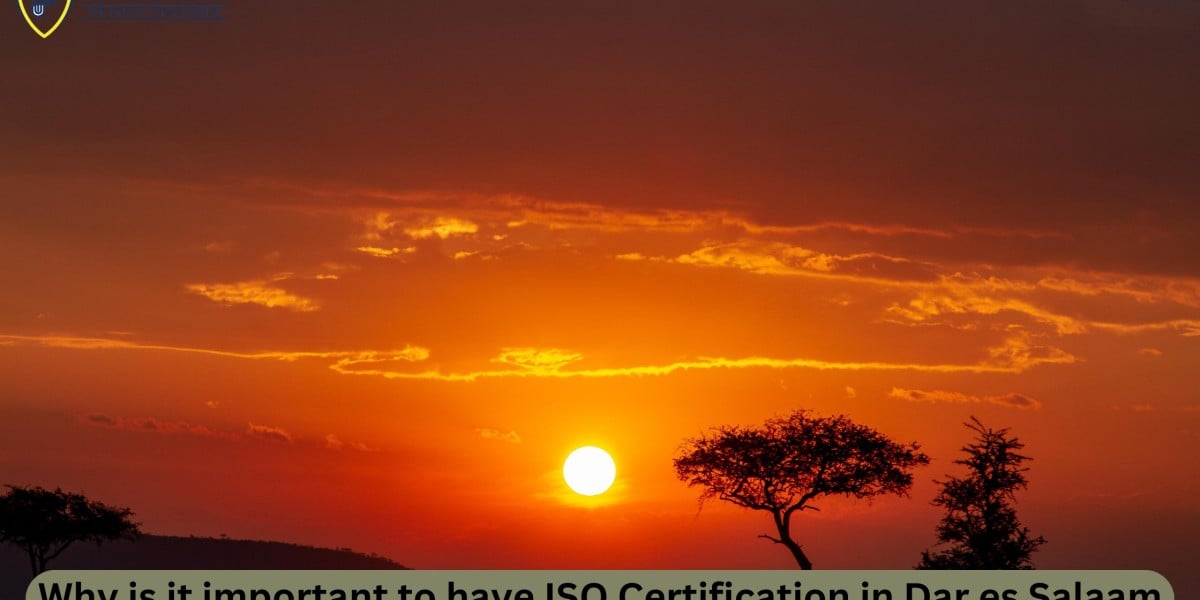 Why is it important to have ISO Certification in Dar es salaam