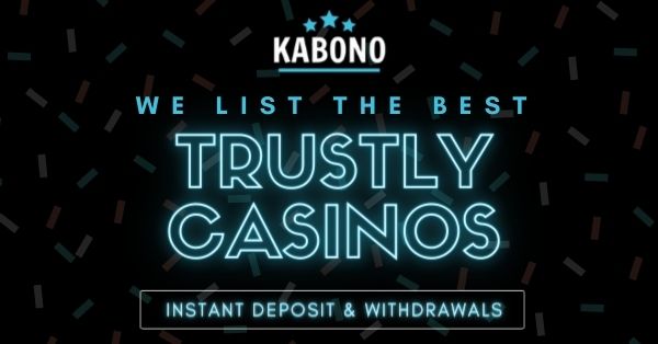 Trustly Casino UK | Online Casinos That Accept Trustly | Kabono