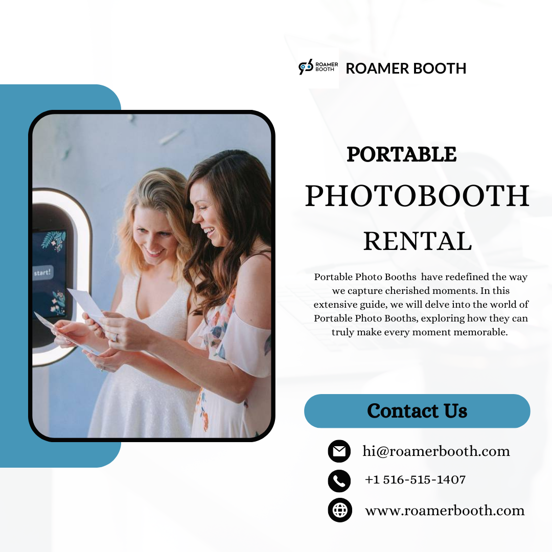 How Portable Photo Booths Make Every Moment Memorable - Roamer Booth - Medium