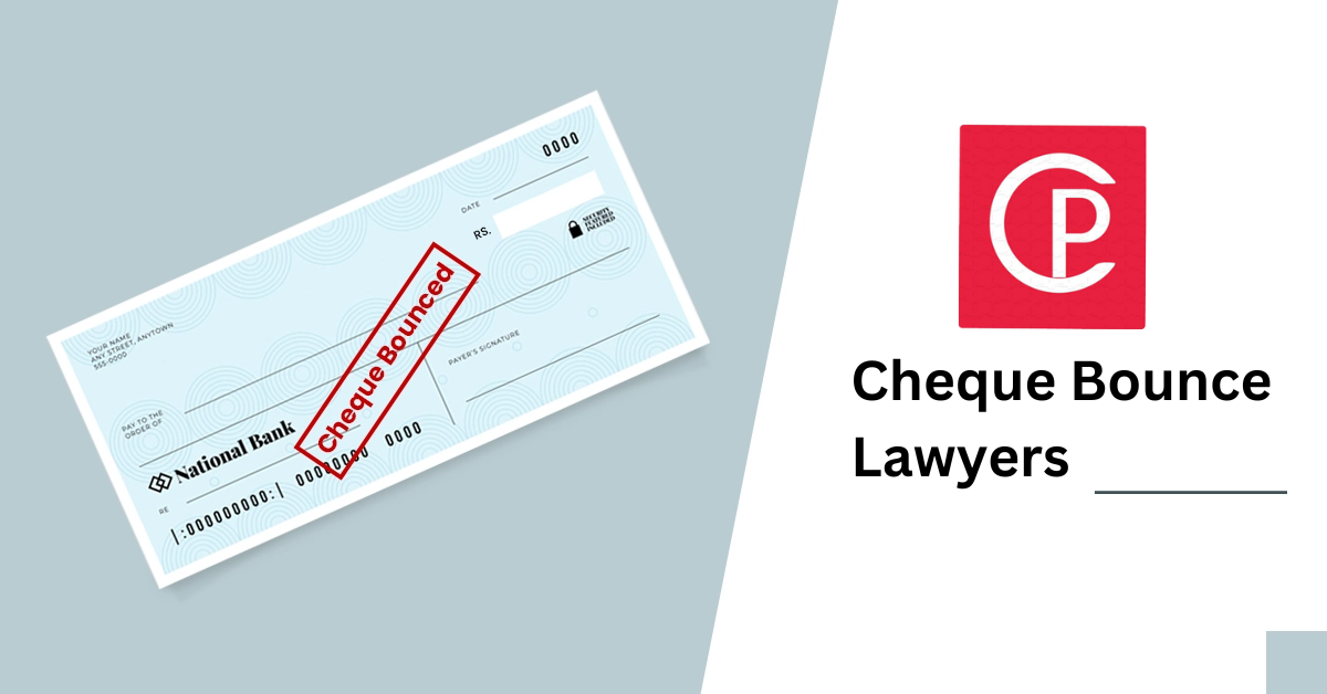 Cheque Bounce Lawyers and why do we need them?