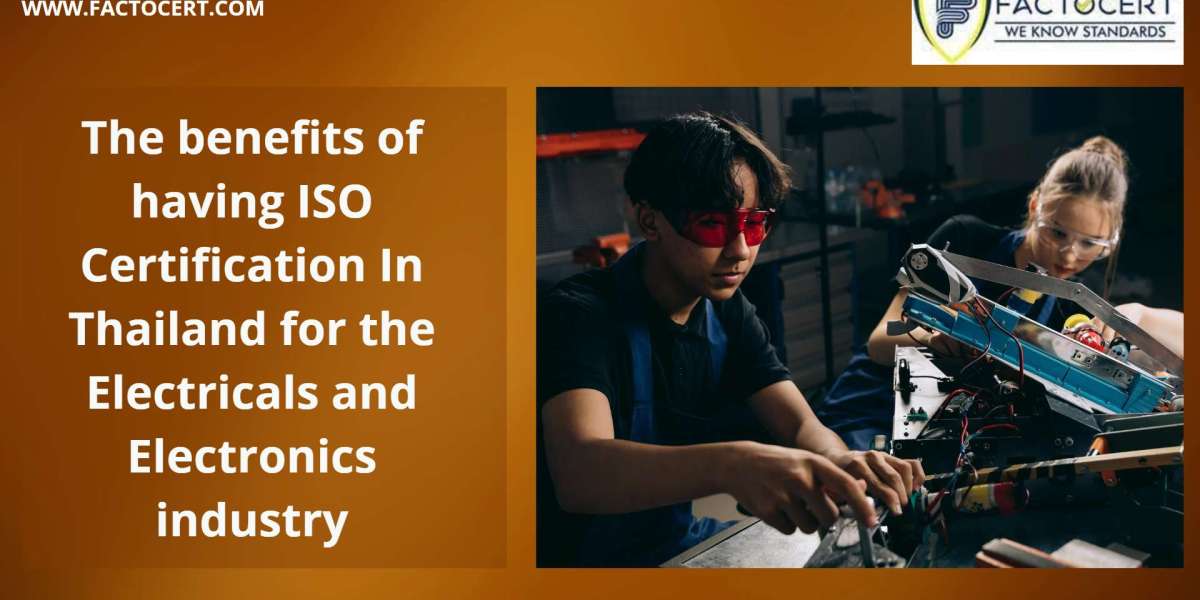 How is ISO Certification In Thailand helpful for the Electricals and Electronics industry?