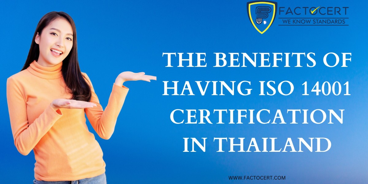 What are the benefits of having ISO 14001 Certification In Thailand?