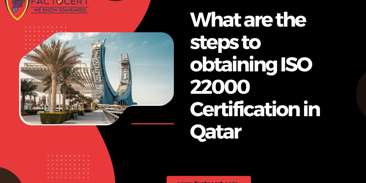 What are the steps to obtaining ISO 22000 Certification in Qatar