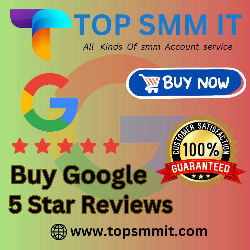 Buy Google 5 Star Reviews Good Quality 100%...