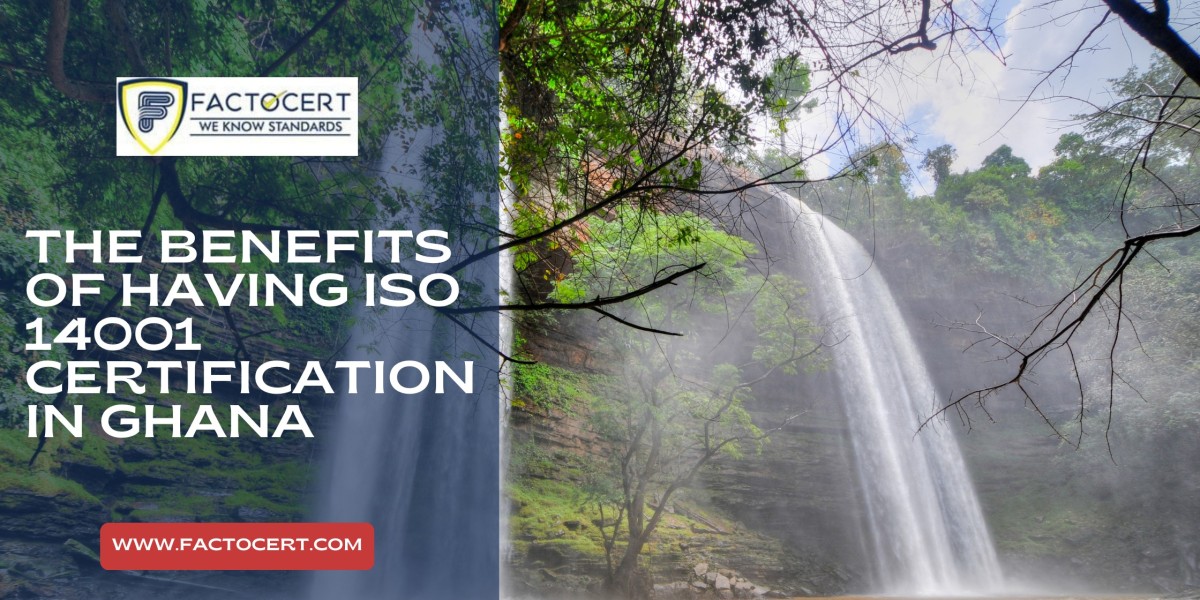 What are the benefits of having ISO 14001 Certification In Ghana?