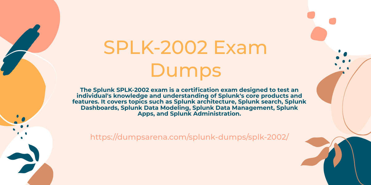 SPLK-2002 Dumps - The Way to Success