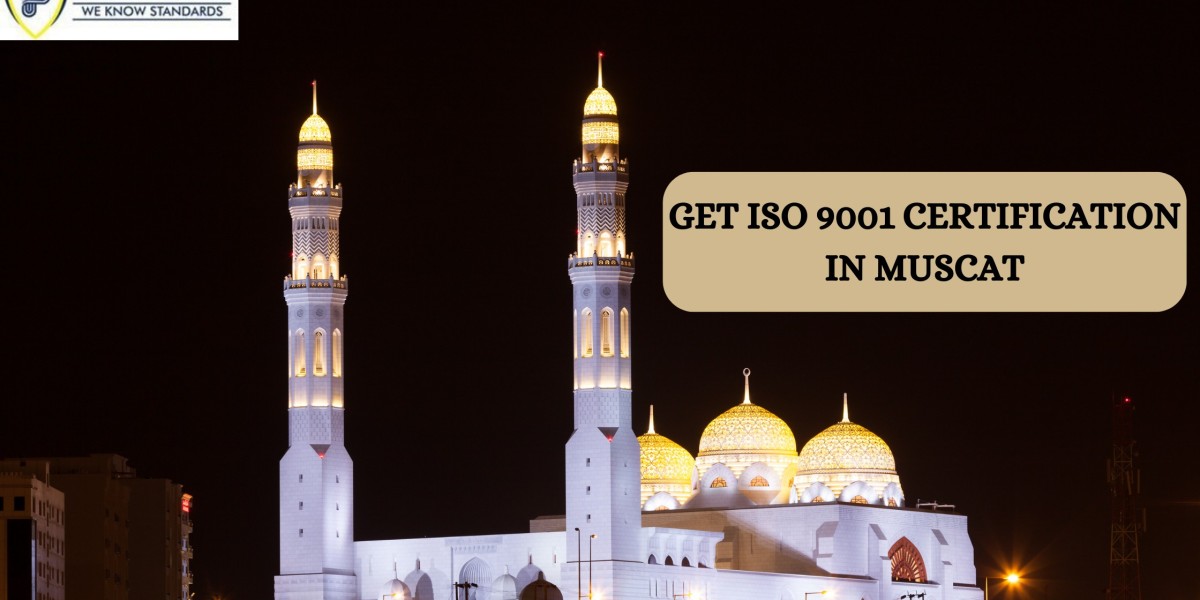 What Are the Benefits of ISO 9001 Certification in Muscat for Companies?