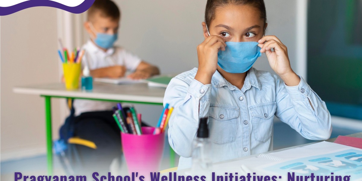 Pragyanam School's Wellness Initiatives: Nurturing Student Well-Being