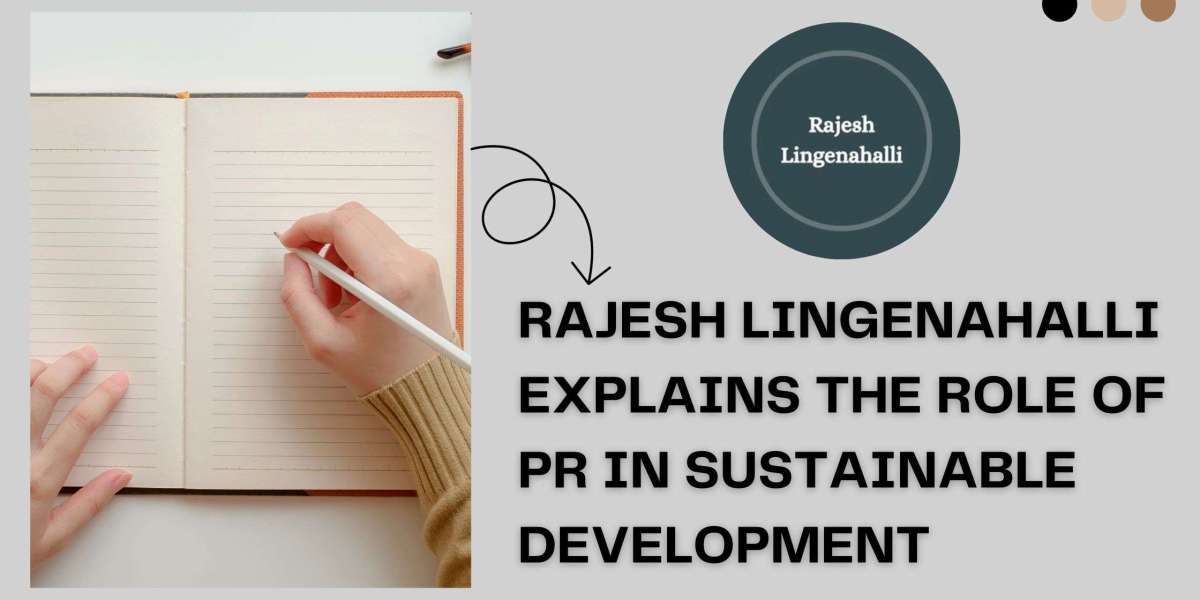 Rajesh Lingenahalli Explains The Role of PR in Sustainable Development