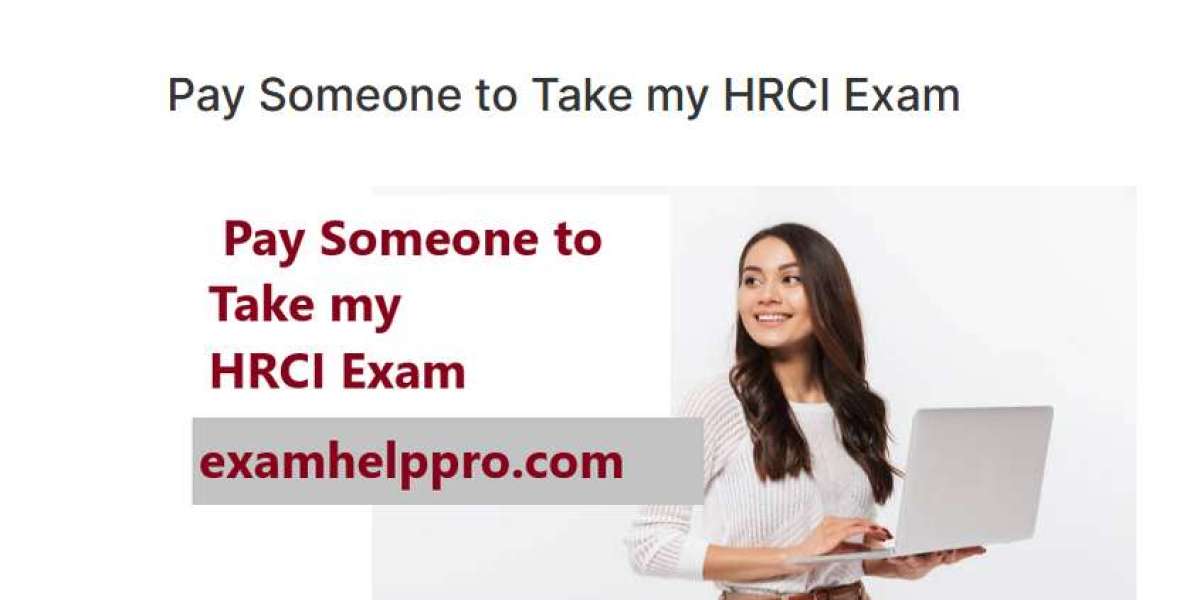 Pay Someone to Take My HRCI Exam