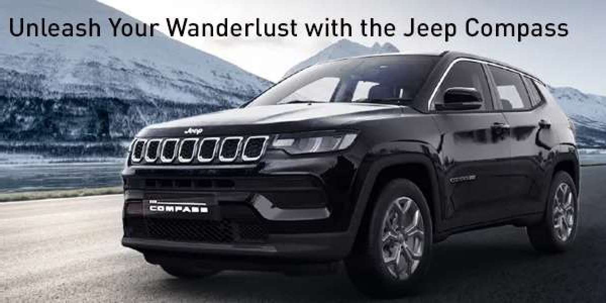 Unleash Your Wanderlust with the JeepCompass