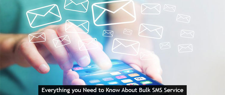 Everything you Need to Know About Bulk SMS Service - YourBulkSMS