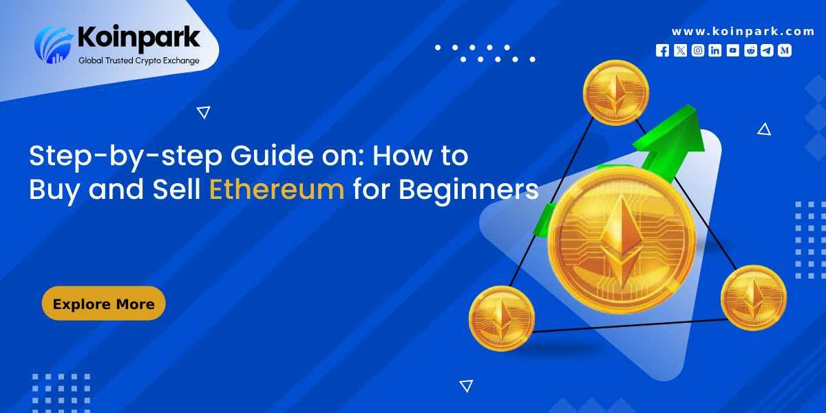 Step-by-step Guide on How to Buy and Sell Ethereum for Beginners