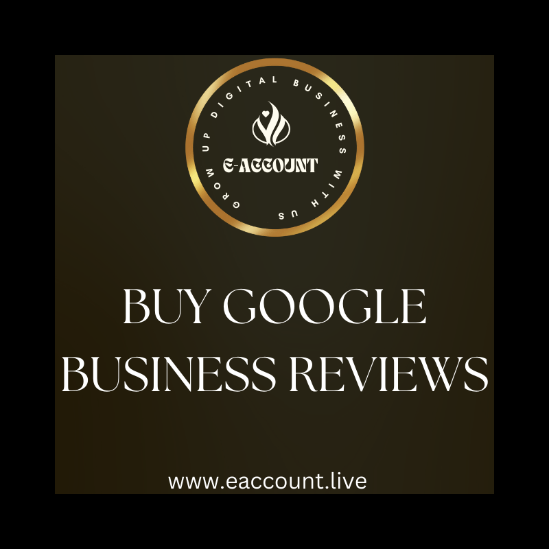 Buy Google business reviews - E-Digital Account