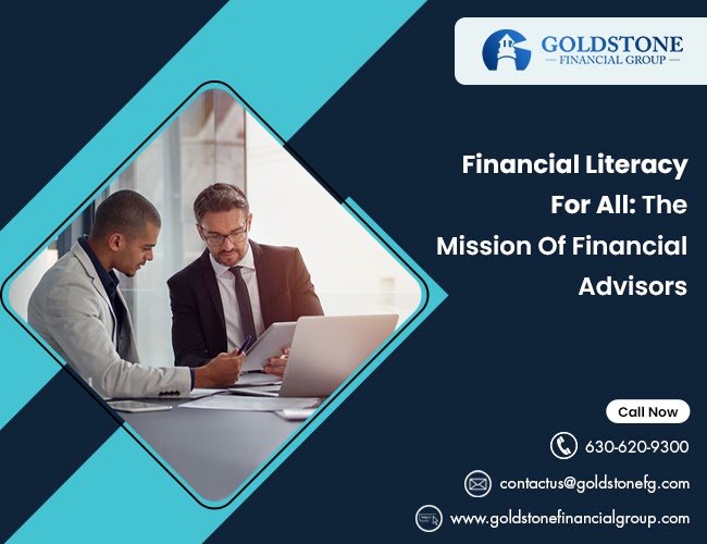 Financial Literacy For All: The Mission Of Financial Advisors