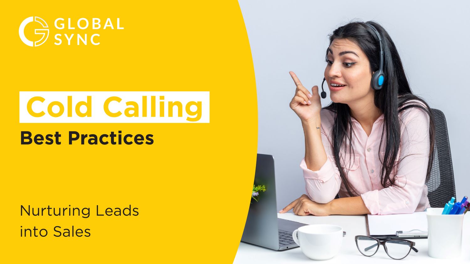 Cold Calling Best Practices: Nurturing Leads into Sales