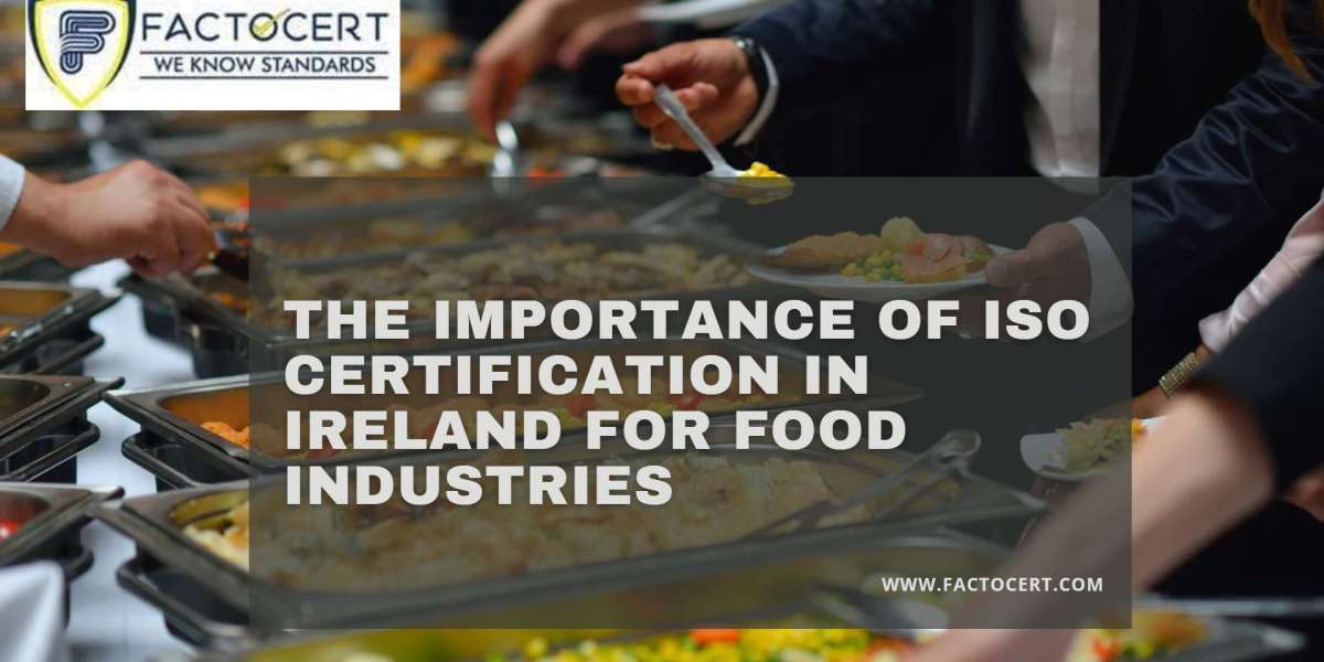 How ISO Certification In Ireland is helpful for food industry?