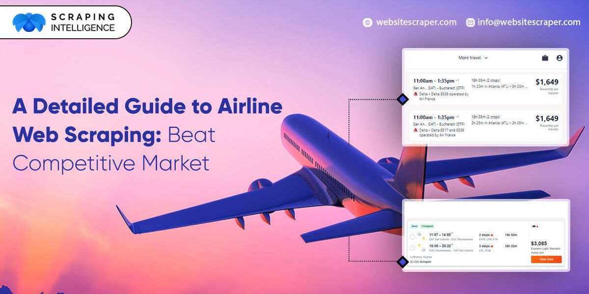 A Detailed Guide To Airline Web Scraping: Beat Competitive Market