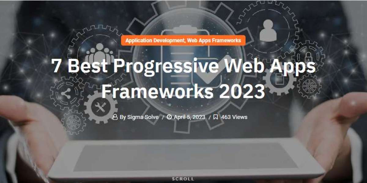 7 Best Progressive Web Apps Frameworks 2023