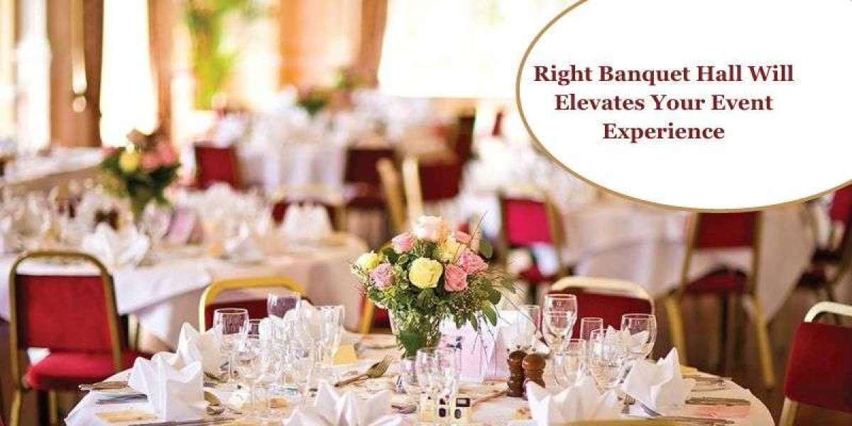 How the Right Banquet Hall Elevates Your Event Experience