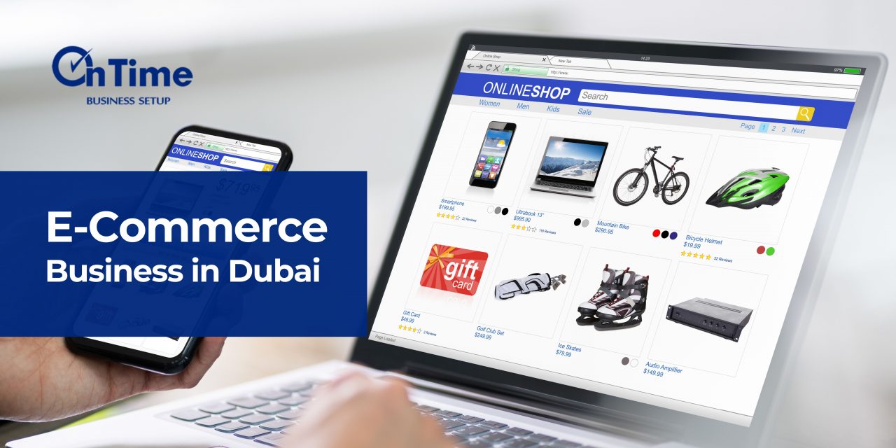 What is the Procedure for opening an E-Commerce Company in Dubai?