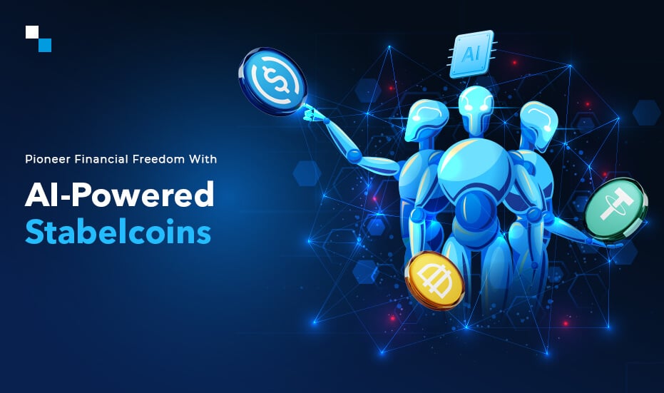 How Are AI Stabelcoin Development Solutions Unlocking Financial Freedom?