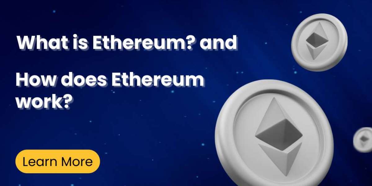 What is Ethereum, and how does it work?