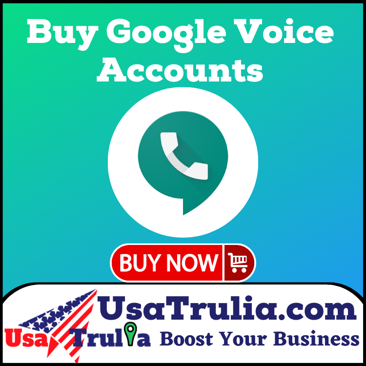 Buy Google Voice Accounts - UsaTrulia