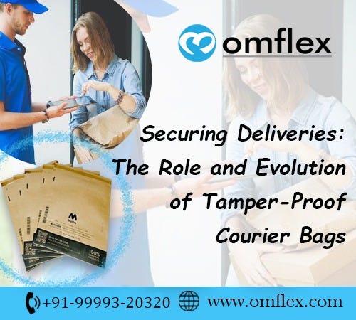 Securing Deliveries: The Role and Evolution of Tamper-Proof Courier Bags | by Omflex India | Nov, 2023 | Medium