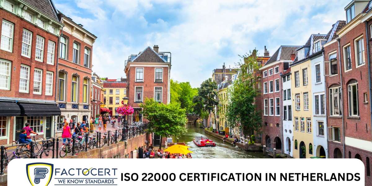 What is the significance of ISO 22000 Certification in Netherlands for food safety management?